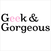 GEEK&GORGEUS